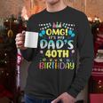 OMG It's My Dad's 40th Birthday Sweet 40 Years Old Men Long Sleeve T-Shirt