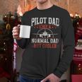 Pilot Dad Like A Normal Dad But Cooler Plane Aviator Pilot Men Long Sleeve T-Shirt