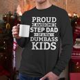 Proud Awesome Step Dad Of A Few Dumbass Kids Men Long Sleeve T-Shirt Proud Awesome Step Dad Of A Few Dumbass Kids Men Long Sleeve T-Shirt
