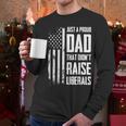 Proud Dad That Didn't Raise Liberals American Flag -ON BACK Women Men Men Long Sleeve T-Shirt Proud Dad That Didn't Raise Liberals American Flag -ON BACK Women Men Men Long Sleeve T-Shirt