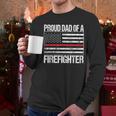 Proud Dad Of a Firefighter Fireman Parent Men Long Sleeve T-Shirt Proud Dad Of a Firefighter Fireman Parent Men Long Sleeve T-Shirt