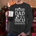 Proud Dad NICU Graduate Newborn Nurse Men Long Sleeve T-Shirt