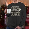 Quote Sayings I Never Dreamed Super Sexy Baseball Dad Men Long Sleeve T-Shirt