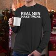 Real Men Make Twins T-Shirt Twin Dad Humor Tee Men Long Sleeve T-Shirt Real Men Make Twins T-Shirt Twin Dad Humor Tee Men Long Sleeve T-Shirt