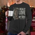 I Really Love It When My Wife Lets Me Go Hunting Dad Men Long Sleeve T-Shirt I Really Love It When My Wife Lets Me Go Hunting Dad Men Long Sleeve T-Shirt