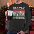 Retro Dad Tax Making Sure It's Not Poison Father's Day Men Long Sleeve T-Shirt