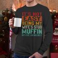 Retro Fathers Day Not Easy Being My Wifes Stud Muffin Dad Men Long Sleeve T-Shirt