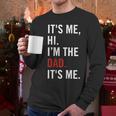 Retro It's Me Hi I'm The Dad It's Me For Dad Men Long Sleeve T-Shirt