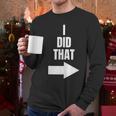 I Did That Shirt Pregnant Dad T-Shirt Men Long Sleeve T-Shirt