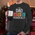 I Tell Dad Jokes Periodically Fathers Day Chemical Men Long Sleeve T-Shirt