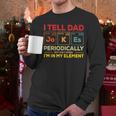 i Tell Dad Jokes Periodically But When I'm In My Elements Men Long Sleeve T-Shirt