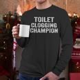 Toilet Clogging Champion Award Dad Jokes ON Back Men Long Sleeve T-Shirt