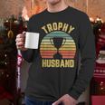 Trophy Husband For Cool Father Or Dad Men Long Sleeve T-Shirt