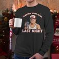 Trump Tariffed Your Mom Last Night Saying Meme Dad Men Men Long Sleeve T-Shirt