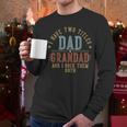 I Have Two Titles Dad And Grandad I Rock Them Both Grandad Men Long Sleeve T-Shirt