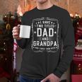 I Have Two Titles Dad And Grandpa Father's Day Proud Grandpa Men Long Sleeve T-Shirt