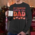 My Valentine Calls Me Dad Retro Groovy Family Daddy Papa Men Men Long Sleeve T-Shirt My Valentine Calls Me Dad Retro Groovy Family Daddy Papa Men Men Long Sleeve T-Shirt