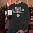 Volleyball Dad Men I Can't My Daughter Has Volleyball Mom Small Men Long Sleeve T-Shirt Volleyball Dad Men I Can't My Daughter Has Volleyball Mom Small Men Long Sleeve T-Shirt