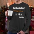 What's Brown And Sticky A Stick -Dad Jokes- Men Long Sleeve T-Shirt