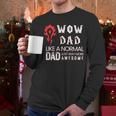 WOW Dad Like a Normal Dad Way More Awesome Tee T-Shirt Men Long Sleeve T-Shirt