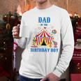 Dad Of The Birthday Boy Circus Ringmaster Party Birthday Men Long Sleeve T-Shirt Dad Of The Birthday Boy Circus Ringmaster Party Birthday Men Long Sleeve T-Shirt