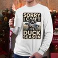 Duck Hunting Dog Sorry I Cant Its Duck Season Dad Joke Men Long Sleeve T-Shirt