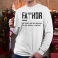 Fathor Like Dad Just Way Mightier Father's Day FA-Thor Men Long Sleeve T-Shirt