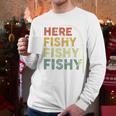 Fishing Here-Fishy Bass Fish Dad Men Long Sleeve T-Shirt Fishing Here-Fishy Bass Fish Dad Men Long Sleeve T-Shirt