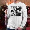 From Fur Daddy To Baby Daddy Dog Pregnancy Dad Men Men Long Sleeve T-Shirt