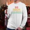 I Just Keep Getting Better Dad Grandpa Great Grandpa Vintage Men Long Sleeve T-Shirt