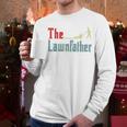 Lawn Mowing Lawnfather Dad Lawn Mower Gardening Men Long Sleeve T-Shirt Lawn Mowing Lawnfather Dad Lawn Mower Gardening Men Long Sleeve T-Shirt