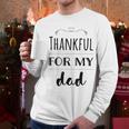 Thankful For My Dad Men Long Sleeve T-Shirt