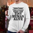 Today's Mission Keep Tiny Human Alive Father's Day Dad Men Long Sleeve T-Shirt