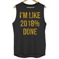 2018 Done High School Senior Graduation New Years Eve Shirt Unisex Tank Top