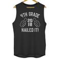 4th Grade Nailed It 2018 Graduation Unisex Tank Top