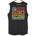 5th Grade Level Complete Shirt Graduation Last Day Of School Unisex Tank Top