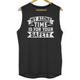 My Alone Time Is For Your Safety Introvert Unisex Tank Top My Alone Time Is For Your Safety Introvert Unisex Tank Top