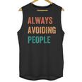 Always Avoiding People Shy Introvert Unisex Tank Top