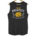 Architect Sorry Your Home Is Ugly Graduation Architecture Unisex Tank Top
