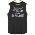 Awkward By Nature Rude By Accident Sarcastic Introvert Unisex Tank Top Awkward By Nature Rude By Accident Sarcastic Introvert Unisex Tank Top