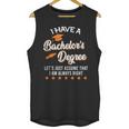 Bachelor Graduation 2026 Always Right Bachelor Degree Unisex Tank Top