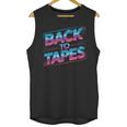 Back To Tapes Retro 80s Cassette Mixtape Nostalgia Unisex Tank Top