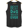 Best Dog Walker Ever Graduation New Shirt Dog Lover Unisex Tank Top