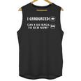 Best Graduation Son Daughter Can I Go Back To Bed Shirt Unisex Tank Top