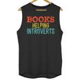 Books Helping Introverts I Introvert Unisex Tank Top Books Helping Introverts I Introvert Unisex Tank Top