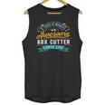 Box Cutter Shirt Awesome Job Occupation Graduation Unisex Tank Top