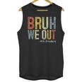 Bruh We Out 4th Graders Fourth Grade Graduation Class 2024 Unisex Tank Top