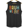 Bruh We Out 6th Graders Second Grade Graduation Unisex Tank Top