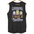 Canning A Taste Of Tradition Nostalgia Craft Unisex Tank Top