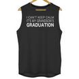 I Can't Keep Calm It's My Grandson's Graduation T-Shirt Unisex Tank Top
